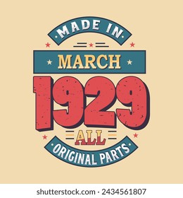 Made in February 1929 all original parts. Born in February 1929 Retro Vintage Birthday