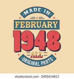 Made in February 1948 all original parts. Born in February 1948 Retro Vintage Birthday