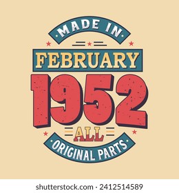 Made in February 1952 all original parts. Born in February 1952 Retro Vintage Birthday svg