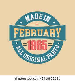Made in February 1965 all original parts, Retro vintage Birthday Born in February 1965 Retro vintage Birthday vector design. svg