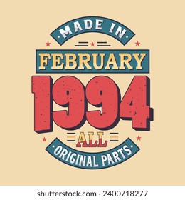 Made in February 1994 all original parts. Born in February 1994 Retro Vintage Birthday