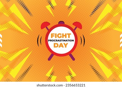 I made a Fight Procrastination Day design with a very good mix of dark and light backgrounds that are suitable for use in all media, you can edit them too. Get it now in 300 pi quality