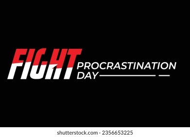 I made a Fight Procrastination Day design with a very good mix of dark and light backgrounds that are suitable for use in all media, you can edit them too. Get it now in 300 pi quality