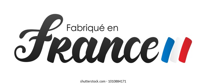 "Made in France" in French : Fabriqué en France