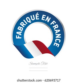 Made in France (French language - Fabriqué en France)