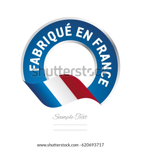 Made in France (French language - Fabriqué en France)