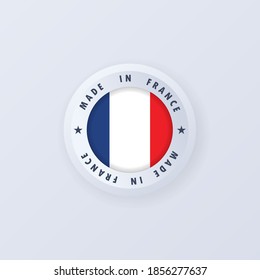 Made in France. France made. French quality emblem, label, sign, button, badge in 3d style. France flag. Francian symbol. Vector illustration. EPS10