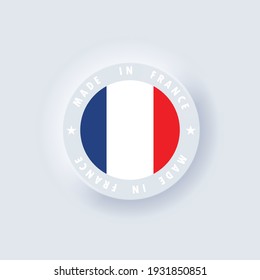 Made in France. France made. French quality emblem, label, sign, button. France flag. Francian symbol. Vector. Simple icons with flags. Neumorphic UI UX white user interface. Neumorphism