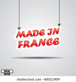 Made in France Sign Hanging On Gray Background - EPS.10 Vector