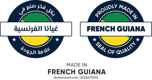 Made in French Guiana. Premium labels English and Arabic, stickers, pointer, badge and symbol of French Guiana flag icon. Collection vector illustration