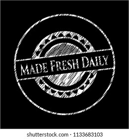 Made Fresh Daily with chalkboard texture