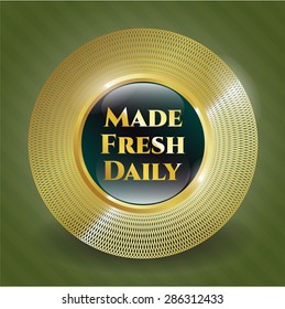 Made Fresh Daily gold shiny badge