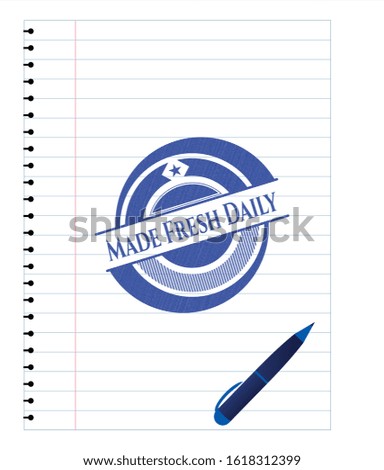 Made Fresh Daily pen strokes emblem. Blue ink. Vector Illustration. Detailed.