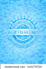 Made Fresh Daily realistic light blue emblem. Mosaic background