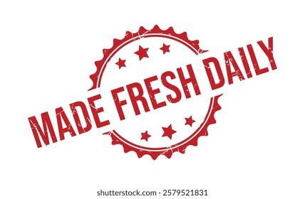 MADE FRESH DAILY red rubber stamp vector design.