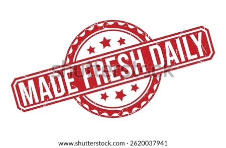 MADE FRESH DAILY red rubber stamp vector design.