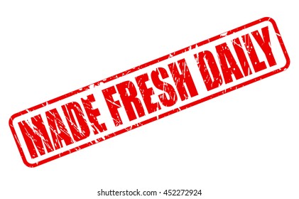 MADE FRESH DAILY RED STAMP TEXT ON WHITE