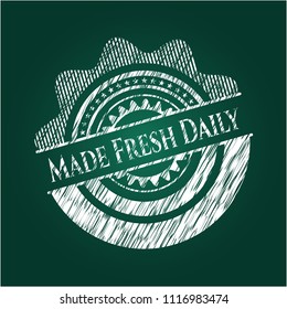 Made Fresh Daily written with chalkboard texture