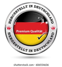 Made in Germany, Premium quality (German: Hergestellt in Deutschland, Premium Qualitat) - business commerce shiny icon with the German flag. Suitable for retail industry.