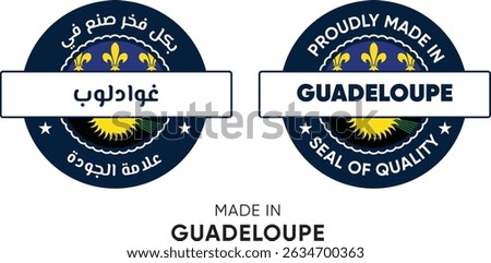 Made in Guadeloupe. Premium labels English and Arabic, stickers, pointer, badge and symbol of Guadeloupe flag icon. Collection vector illustration