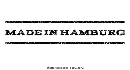 Made In Hamburg watermark stamp. Text caption between horizontal parallel lines with grunge design style. Rubber seal stamp with scratched texture.