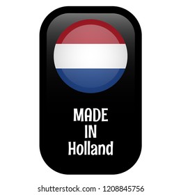 made in holland badge. Made in holland button
