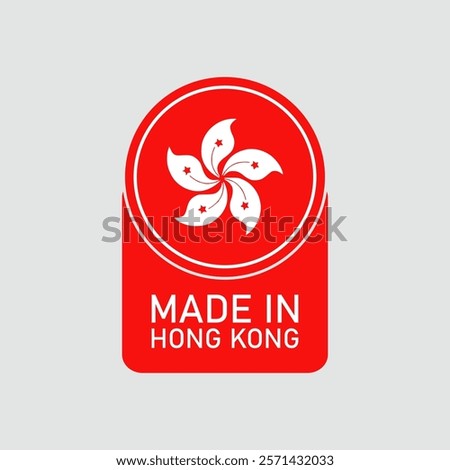 Made in hong kong with flag. Vector circle symbol. Stamp made in with country flag