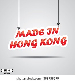 Made in Hong Kong Sign Hanging On Gray Background - EPS.10 Vector