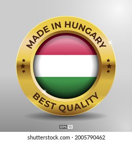 Hecho en Hungría Sello, logotipo, sello Mejor Bandera Redonda de Calidad con Elegante Efecto Glossy de Oro 3D