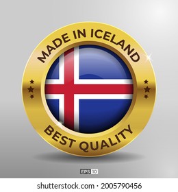 Made in Iceland Label, Logo, Stamp Best Quality Round Flag of Nation with 3D Elegant Gold Glossy Effect