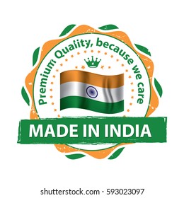 Made in India. Premium quality, because we care - grunge printable stamp, label and sign with national flag colors. Premium Quality.