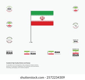 Made in Iran Stamps, Flag, Tags, labels, Seals, Icons. Creative Designs for Branding and Packaging