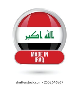 Made in Iraq National flag button round glossy shiny 3D vector illustration isolated on white background for National Day,   Independence Day October 3, Republic Day July 14, brochure, poster flyers