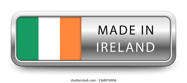 MADE IN IRELAND metallic badge with national flag isolated on white background