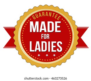 Made for ladies label or seal on white background, vector illustration