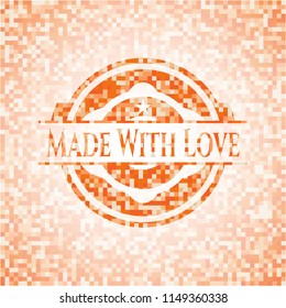 Made With Love abstract orange mosaic emblem with background