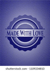 Made With Love badge with denim background
