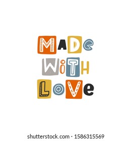 Made with love colored lettering. Baby vector stylized typography. Kids print. Hand drawn phrase poster, banner, sticker design element for nursery