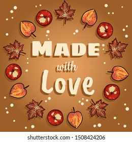 Made with love decorative wreath cute cozy banner. Autumn leaves festive poster. Fall harvest postcard