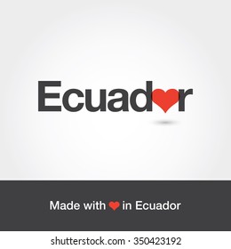 Made with love in Ecuador. Editable logo vector design. 