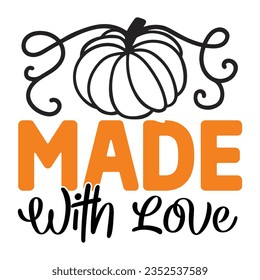 Made with Love, Halloween quotes SVG cut files Design