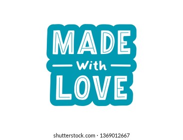 Made with love hand drawn lettering phrase. Greetings for logotype, badge, icon, card, postcard, logo, banner, tag. Vector illustration.