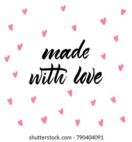 Made with love - hand drawn lettering for valentines day with drawn hearts. Vector typography design isolated on white background.