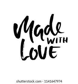 Made with love. Hand made lettering phrase for online store. Vector ink illustration. Modern dry brush calligraphy.