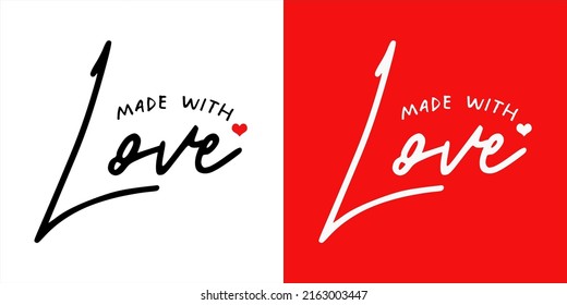 Made with love handwriting, suitable for tshirt design, greeting card, thank you card