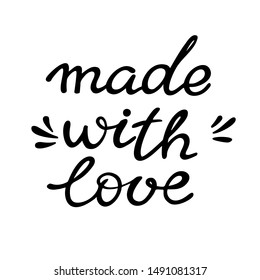 Made with love. Handwritten lettering withdecorative elements. Vector illustration isolated on white. Unique quote for banner, posters, postcard, prints. 