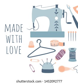 Made with love. Hobby tools poster. Handmade Kit Icons Set: Sewing, Needlework. Arts and crafts hand drawn sketch supplies, tools, design for card, print, banner