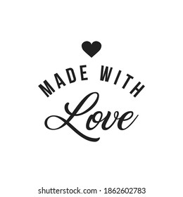 Made with Love inscription lettering quote. Made with Love calligraphy. Made with Love card. Vector illustration.