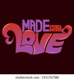 Made with love. Isolated vector lettering with beautiful unique volumetric letters with highlights. bright drawing for printing on plates, T-shirts, stickers, banners, bags.