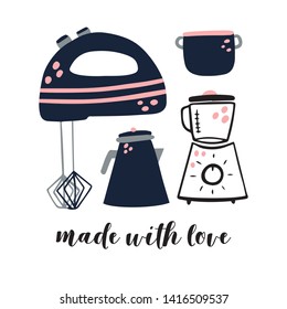 Made with love kitchen card. Vector print with mixer, blender, pan and tea pot.